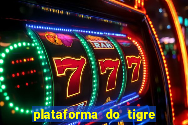 plataforma do tigre que paga no cadastro